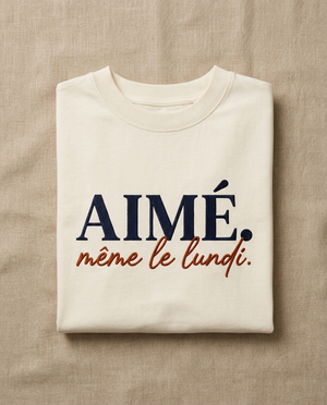 Aimé. Même le lundi.