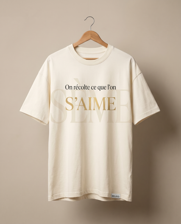 On récolte ce que l'on s'aime.