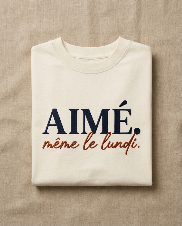Aimé. Même le lundi.